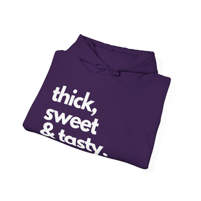 Thick, Sweet & Tasty Hoodie