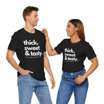 Thick, Sweet & Tasty Short Sleeve Tee