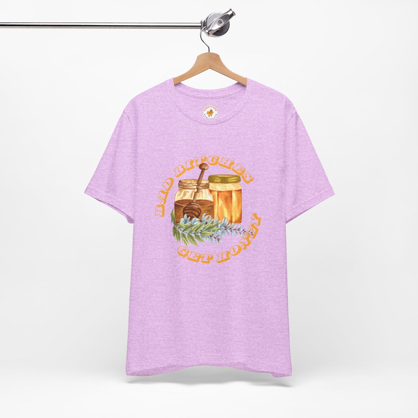 Bad Bitches Get Honey Short Sleeve Tee