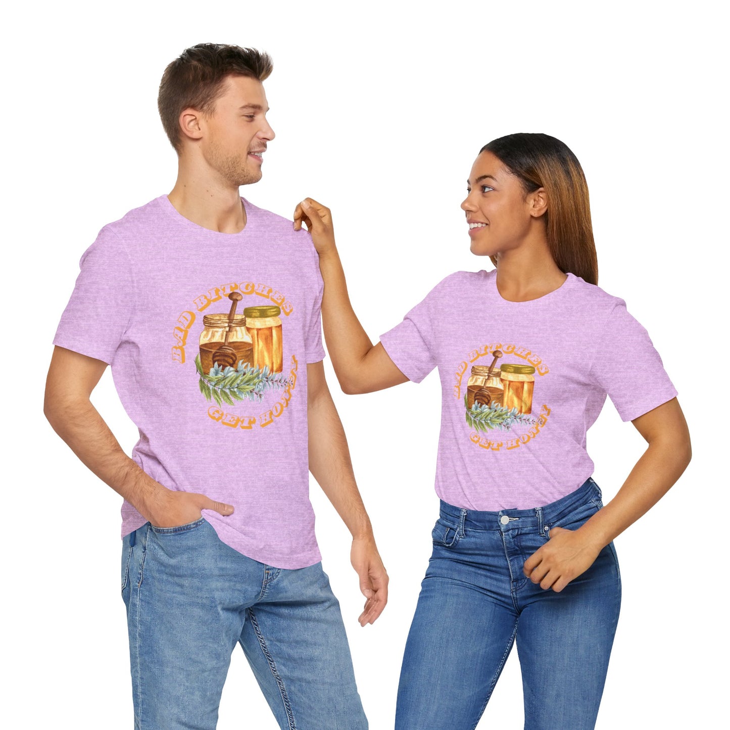 Bad Bitches Get Honey Short Sleeve Tee