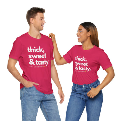 Thick, Sweet & Tasty Short Sleeve Tee